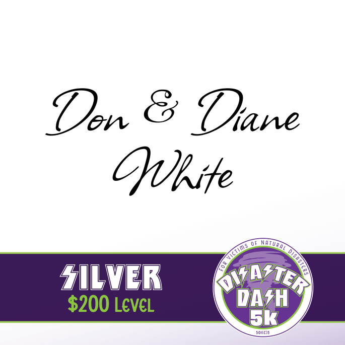 Don & Diane White | Silver Sponsors of the 2024 Disaster Dash 5k